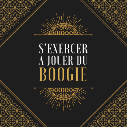 S’exercer à jouer du Boogie