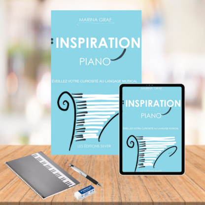 INSPIRATION PIANO – éveillez votre curiosité au langage musical »